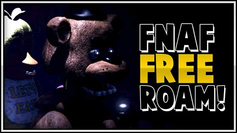 Five Nights at Freddy&39;s Ultimate. . Fnaf free roam